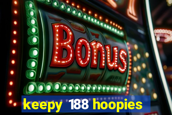 keepy 188 hoopies