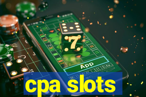 cpa slots