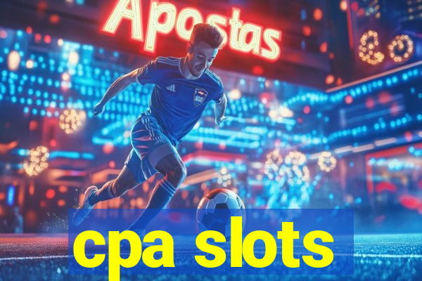 cpa slots