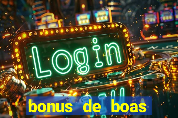 bonus de boas vindas cassino