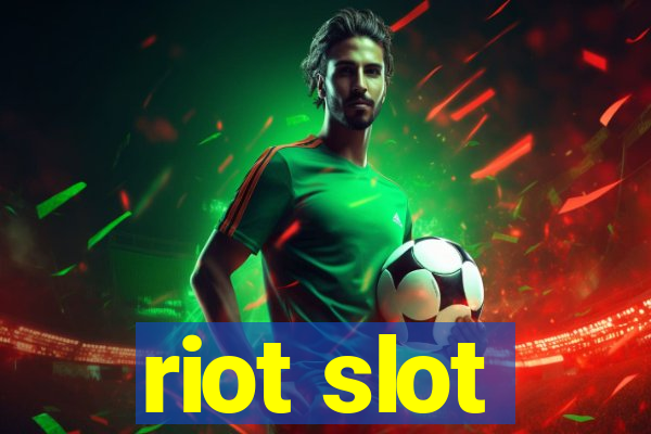 riot slot