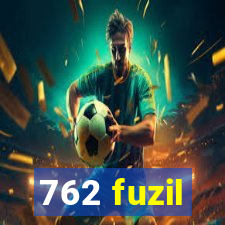 762 fuzil