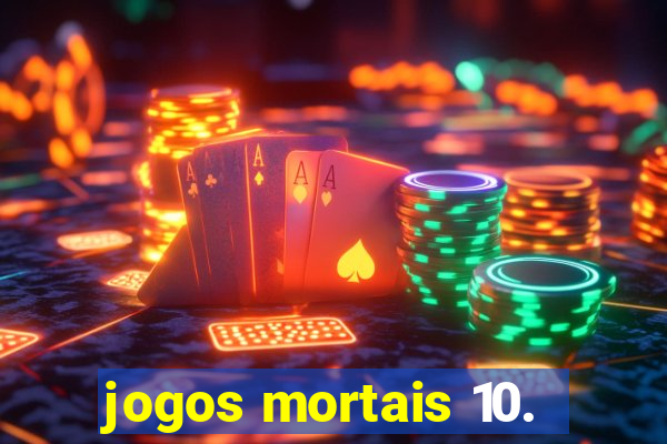 jogos mortais 10.