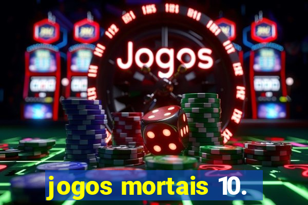 jogos mortais 10.