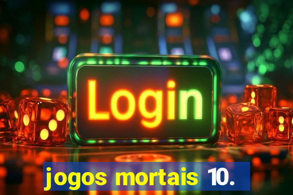 jogos mortais 10.