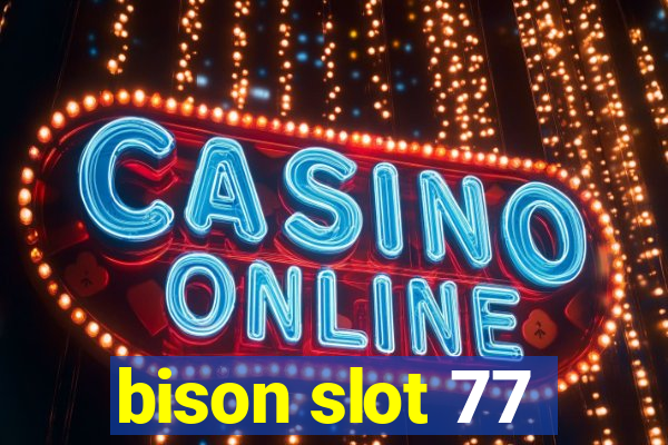 bison slot 77