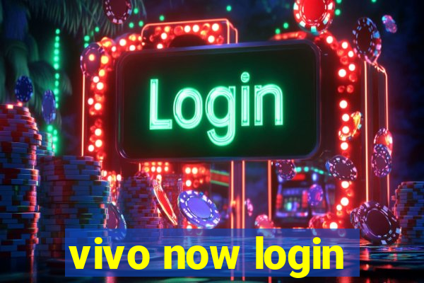 vivo now login