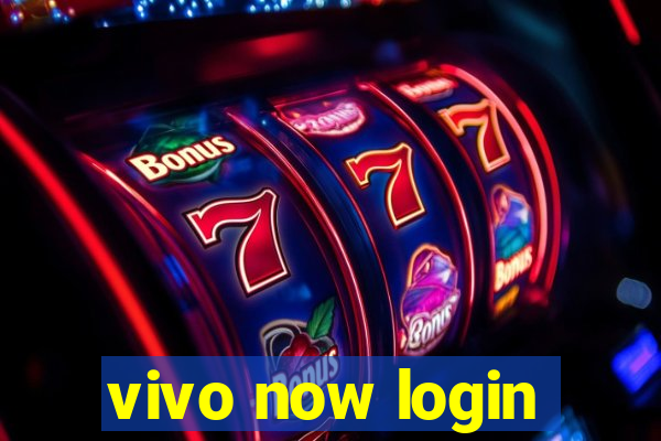 vivo now login