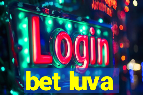 bet luva