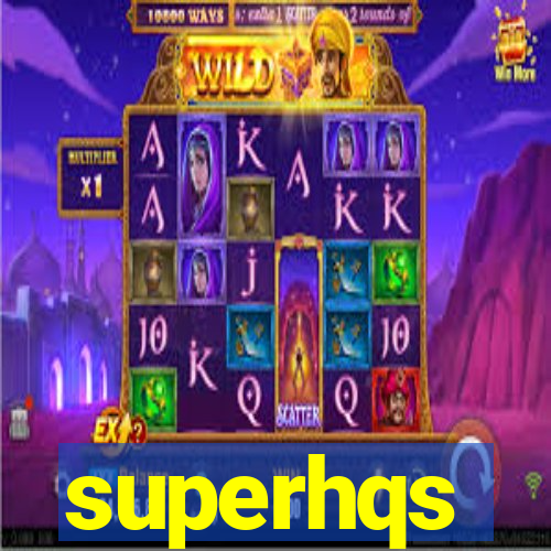 superhqs