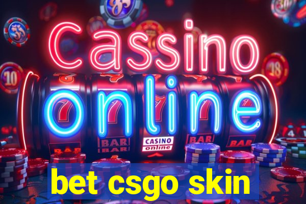 bet csgo skin