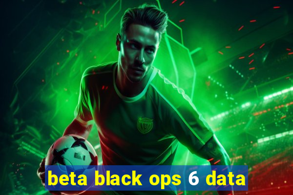 beta black ops 6 data