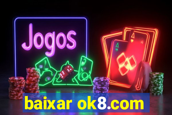 baixar ok8.com