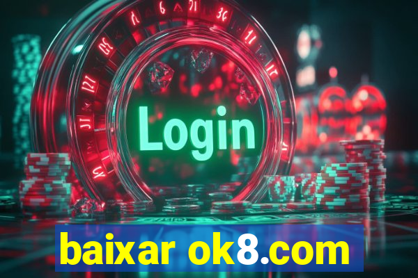 baixar ok8.com