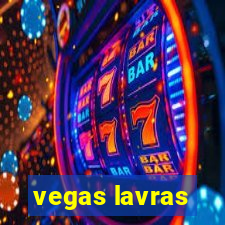 vegas lavras