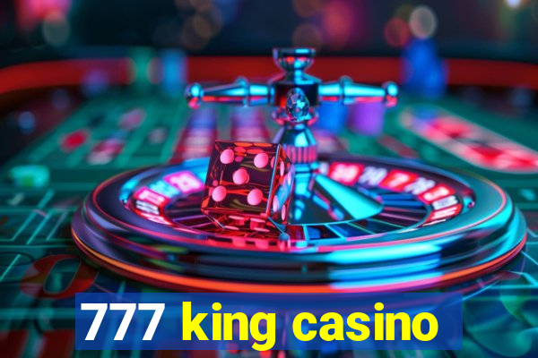 777 king casino