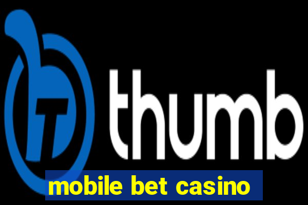 mobile bet casino