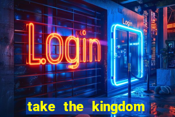 take the kingdom slot online