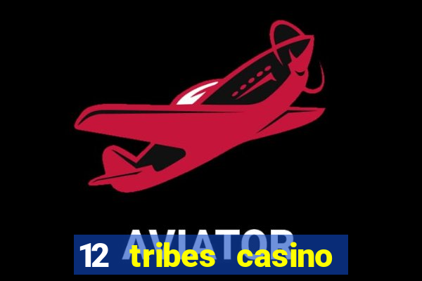 12 tribes casino omak wa