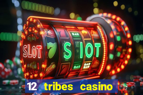 12 tribes casino omak wa