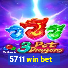 5711 win bet