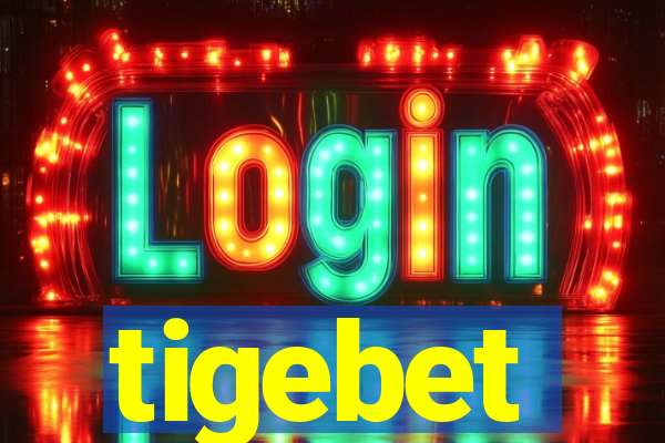 tigebet