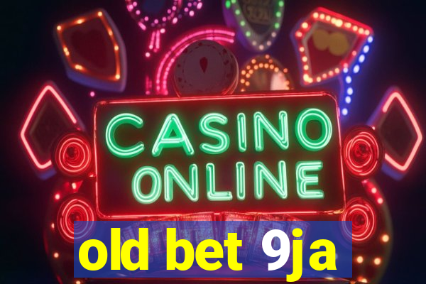 old bet 9ja