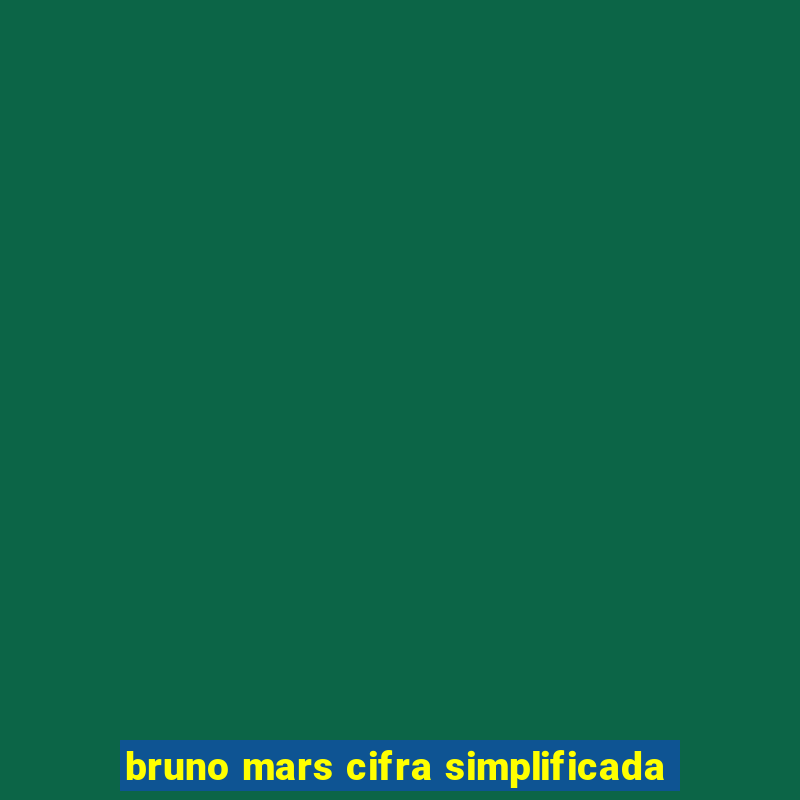 bruno mars cifra simplificada