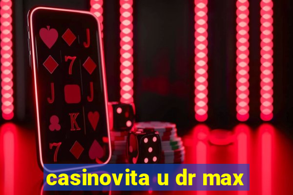 casinovita u dr max