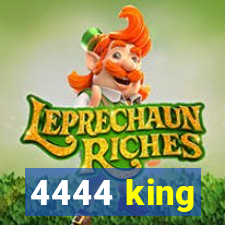 4444 king