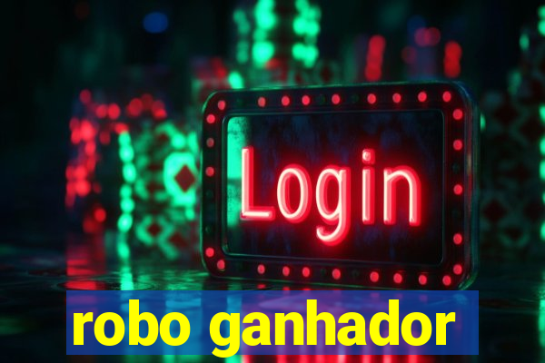 robo ganhador