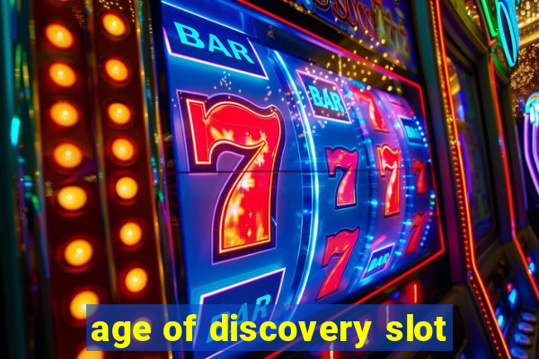 age of discovery slot