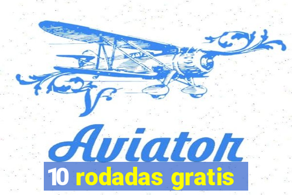 10 rodadas gratis