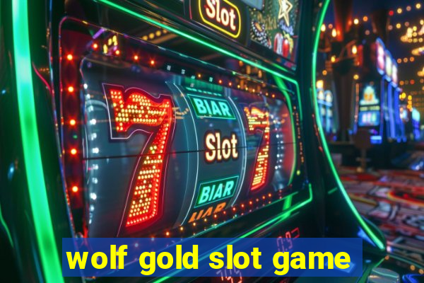 wolf gold slot game