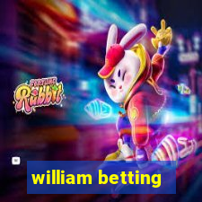 william betting