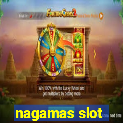 nagamas slot