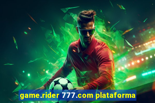 game.rider 777.com plataforma