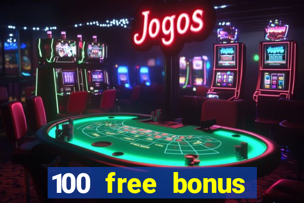 100 free bonus casino no deposit philippines