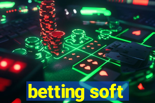 betting soft