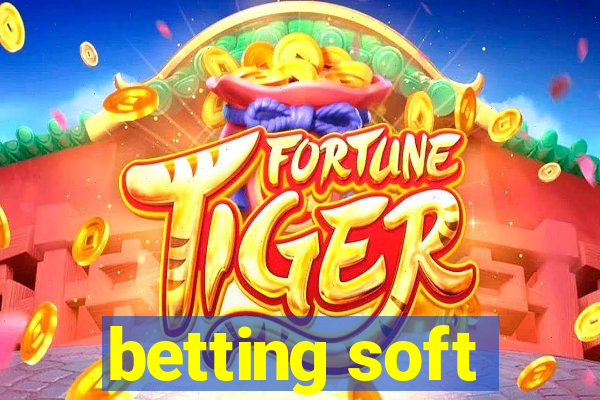 betting soft