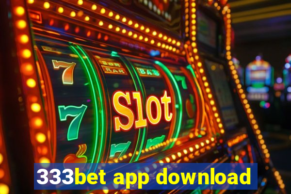 333bet app download