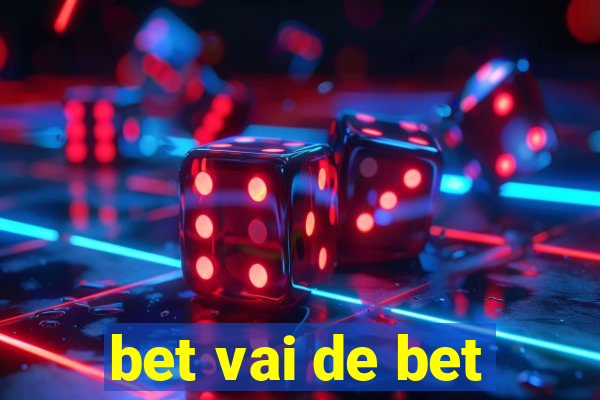 bet vai de bet