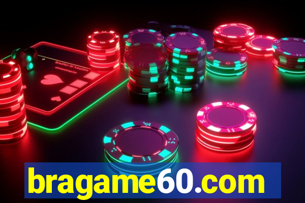 bragame60.com