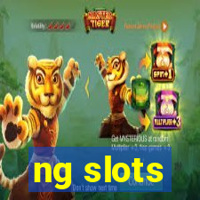 ng slots