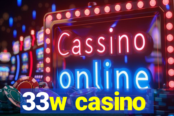 33w casino