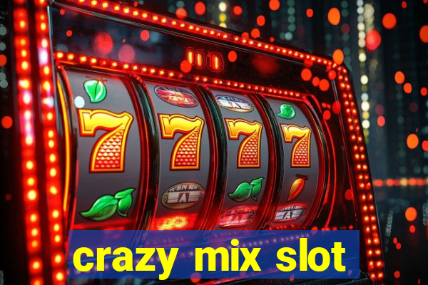 crazy mix slot