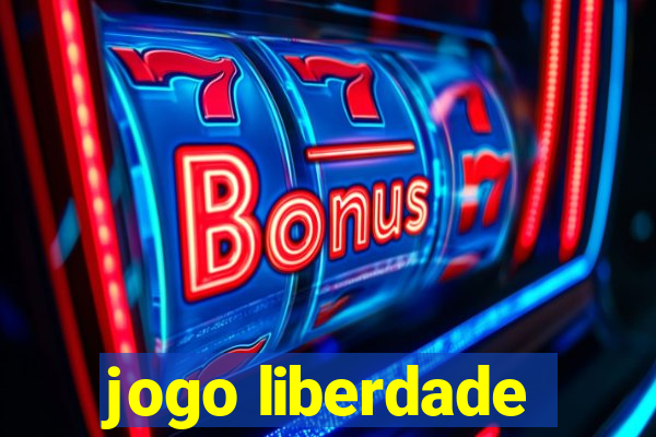 jogo liberdade