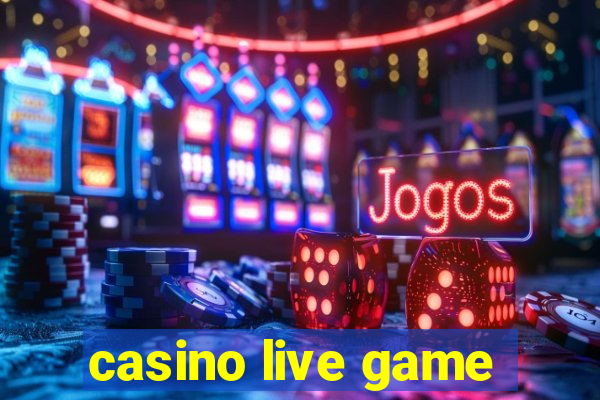 casino live game