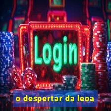 o despertar da leoa