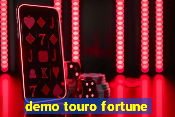 demo touro fortune